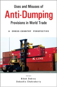 Uses and Misuses of Anti-Dumping Provisions in World Trade
