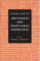 Economic Studies of Indigenous & Traditional Knowledge
