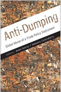 Anti-Dumping: Global Abuse of a Trade Policy Instrument