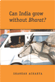 Can India Grow without Bharat?
