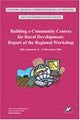 Building e-Community Centres for Rural Development