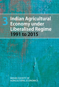 Indian Agricultural Economy under Liberalised Regime 1991 to 2015