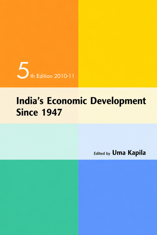 India's Economic Development Since 1947 5th Edition, 2010–11