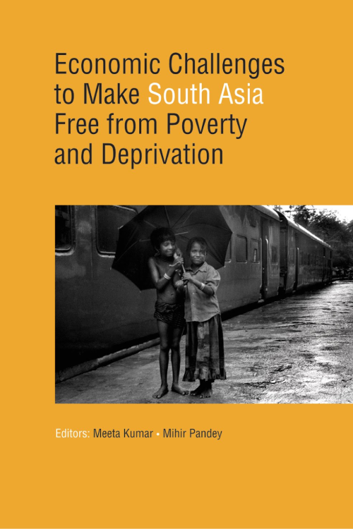 Economic Challenges to Make South Asia Free from Poverty and Deprivation
