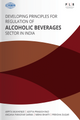 Developing Principles for Regulation of Alcoholic Beverages Sector in India