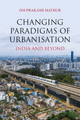 Changing Paradigms of Urbanisation