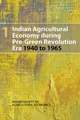 Indian Agricultural Economy during Pre-Green Revolution Era 1940 to 1965