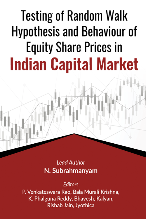 Testing of Random Walk Hypothesis and Behaviour of Equity Share Prices in Indian Capital Market