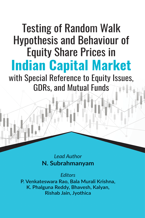 Testing of Random Walk Hypothesis and Behaviour of Equity Share Prices in Indian Capital Market with Special Reference to Equity Issues, GDRs, and Mutual Funds