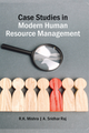 Case Studies in Modern Human Resource Management