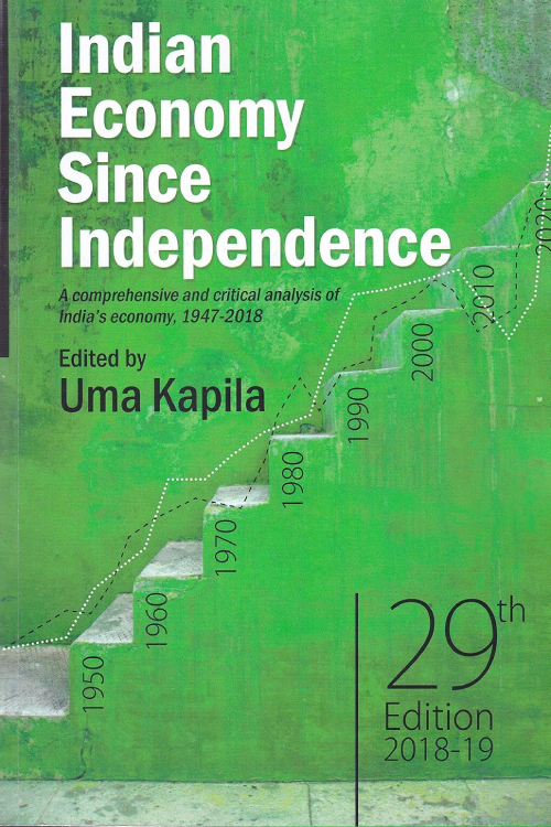 Indian Economy Since Independence: A Comprehensive and Critical Analysis of India’s Economy, 29st Edition1947-2018
