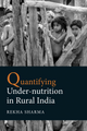 Quantifying Under-nutrition in Rural India