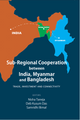Sub-Regional Cooperation between India, Myanmar and Bangladesh
