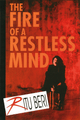 The Fire of a Restless Mind