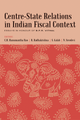 Centre-State Relations in Indian Fiscal Context