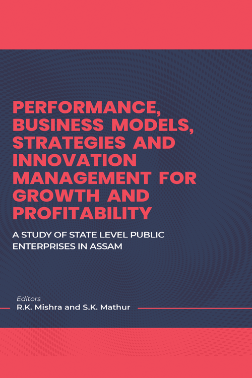 PERFORMANCE, BUSINESS MODELS, STRATEGIES AND INNOVATION MANAGEMENT FOR GROWTH AND PROFITABILITY