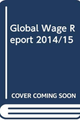 Global Wage Report 2014/15